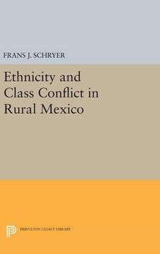 portada Ethnicity and Class Conflict in Rural Mexico (Princeton Legacy Library)