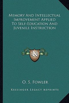 portada memory and intellectual improvement applied to self-education and juvenile instruction (en Inglés)