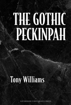 portada The Gothic Peckinpah (en Inglés)