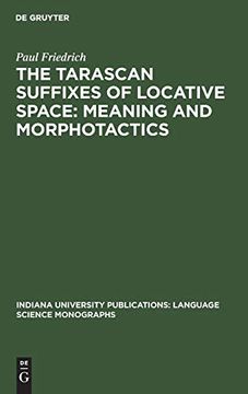 portada The Tarascan Suffixes of Locative Space: Meaning and Morphotactics (Language Science Monographs) (in English)