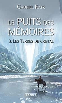 portada Le Puits des Mémoires - Tome 3 les Terres de Cristal (3) (in French)