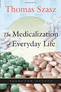 portada Medicalization of Everyday Life: Selected Essays (en Inglés)