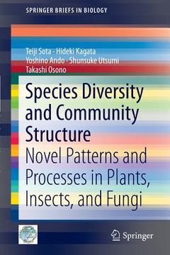 portada species diversity and community structure: novel patterns and processes in plants, insects, and fungi (en Inglés)