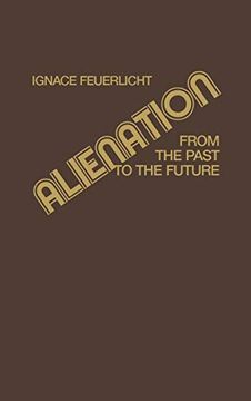 portada Alienation: From the Past to the Future (Contribution in Philosophy) 