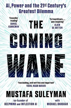 portada The Coming Wave: Technology, Power and the Twenty-First Century's Greatest Dilemma (in English)