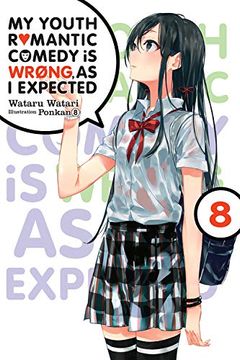 portada My Youth Romantic Comedy is Wrong, as i Expected, Vol. 8 (Light Novel) (my Youth Romantic Comedy is Wrong, as i Expected, 8) (en Inglés)