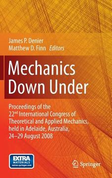 portada mechanics down under: proceedings of the 22nd international congress of theoretical and applied mechanics, held in adelaide, australia, 24 - (en Inglés)
