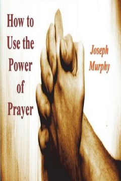 portada How To Use the Power of Prayer (in English)