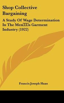 portada shop collective bargaining: a study of wage determination in the mens garment industry (1922) (in English)