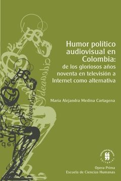 portada Humor político audiovisual en Colombia: de los gloriosos años noventa en televisión a Internet como alternativa