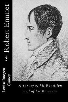 portada Robert Emmet: A Survey of his Rebellion and of his Romance (en Inglés)