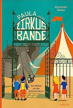 portada Paula und die Zirkusbande: Das Rätsel um die Elefantendame (in German)