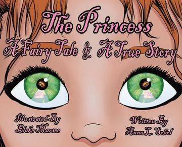 portada The Princess: A Fairy Tale & A True Story (en Inglés)