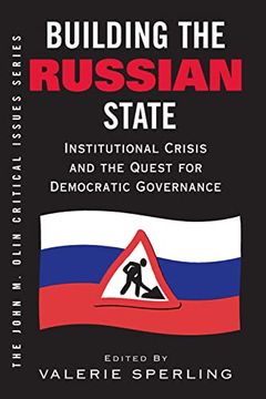 portada Building the Russian State: Institutional Crisis and the Quest for Democratic Governance (en Inglés)