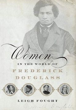 portada Women in the World of Frederick Douglass (en Inglés)