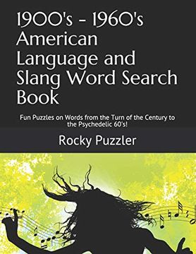 portada 1900's - 1960's American Language and Slang Word Search Book: Fun Puzzles on Words From the Turn of the Century to the Psychedelic 60's! 