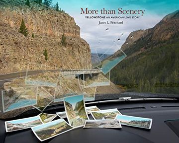 portada More Than Scenery: Yellowstone, an American Love Story 