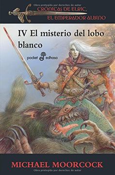 portada El Misterio del Lobo Blanco: Crónicas del Elric, el Emperador Albino 4 (in Spanish)