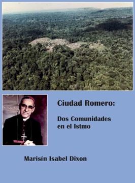 portada Ciudad Romero: Dos Comunidades en el Istmo (in Spanish)