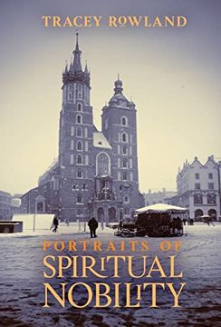 portada Portraits of Spiritual Nobility: Chivalry, Christendom, and Catholic Culture (en Inglés)