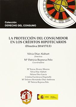 La protección del consumidor en los créditos hipotecarios (Derecho del Consumo)