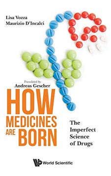 portada How Medicines are Born: The Imperfect Science of Drugs (en Inglés)