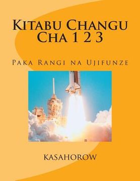 portada Kitabu Changu Cha 1 2 3: Paka Rangi Na Ujifunze (en Swahili)