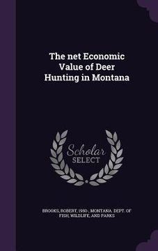 portada The net Economic Value of Deer Hunting in Montana (en Inglés)