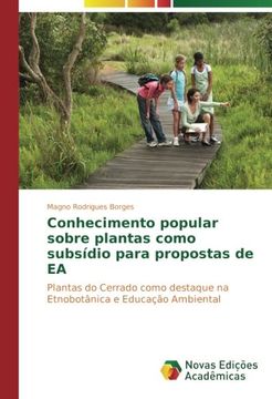 portada Conhecimento Popular Sobre Plantas Como Subsídio Para Propostas de ea: Plantas do Cerrado Como Destaque na Etnobotânica e Educação Ambiental (en Portugués)