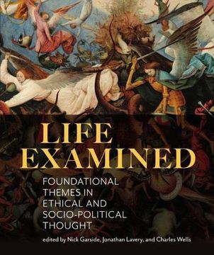 portada Life Examined: Foundational Themes in Ethical and Socio-Political Thought (en Inglés)