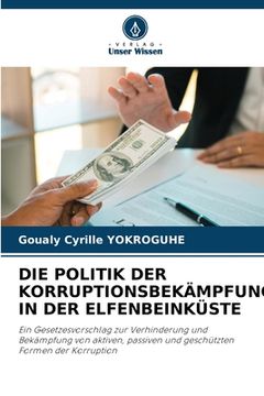 portada Die Politik Der Korruptionsbekämpfung in Der Elfenbeinküste (in German)