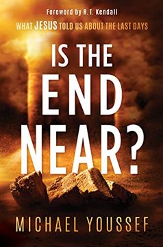 portada Is the end Near? What Jesus Told us About the Last Days (in English)