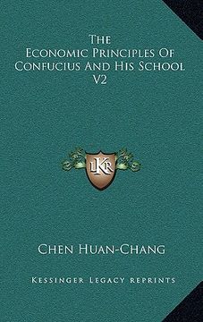 portada the economic principles of confucius and his school v2 (en Inglés)