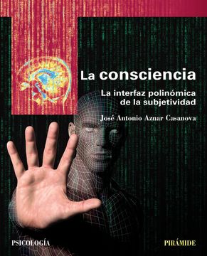 portada La Consciencia: La Interfaz Polinómica de la Subjetividad (in Spanish)
