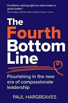 portada The Fourth Bottom Line: Flourishing in the new era of Compassionate Leadership 