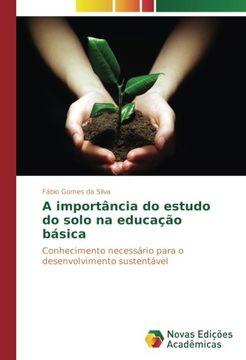 portada A importância do estudo do solo na educação básica: Conhecimento necessário para o desenvolvimento sustentável (Portuguese Edition)