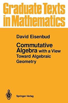 portada Commutative Algebra: With a View Toward Algebraic Geometry (Graduate Texts in Mathematics) (in English)