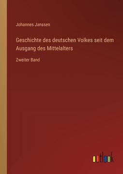 portada Geschichte des deutschen Volkes seit dem Ausgang des Mittelalters: Zweiter Band (en Alemán)