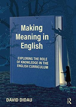 portada Making Meaning in English: Exploring the Role of Knowledge in the English Curriculum (en Inglés)