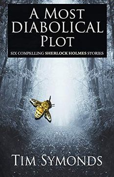 portada A Most Diabolical Plot - six Compelling Sherlock Holmes Cases (in English)