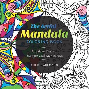 portada The Artful Mandala Coloring Book: Creative Designs for Fun and Meditation