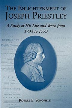 portada The Enlightenment of Joseph Priestley: A Study of his Life and Work From 1733 to 1773 (en Inglés)