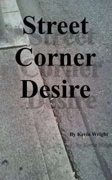 portada Street Corner Desire (en Inglés)