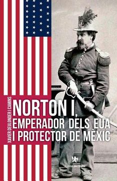 portada Norton i, emperador dels EUA i protector de Mèxic