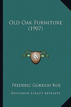 portada old oak furniture (1907) (en Inglés)