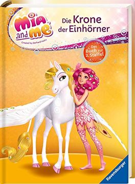 portada Mia and me: Die Krone der Einhörner: Das Buch zur 2. Staffel