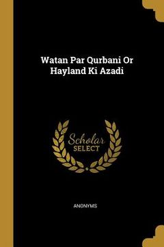 portada Watan Par Qurbani Or Hayland Ki Azadi (en Inglés)
