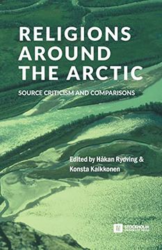 portada Religions Around the Arctic: Source Criticism and Comparisons (44) (Stockholm Studies in Comparative Religion) (en Inglés)