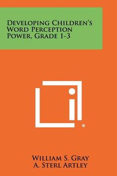 portada developing children's word perception power, grade 1-3 (en Inglés)