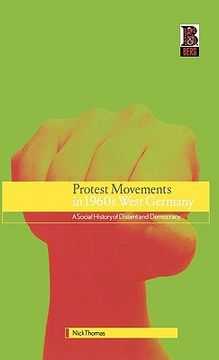 portada protest movements in 1960s west germany: a social history of dissent and democracy (en Inglés)